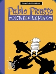 Comic-Biographie: PABLO PICASSO - Ich, der Knig (1)