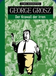 Comic-Biographie: GEORGE GROSZ - Der Krawall der Irren (15)