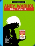 Comic-Biographie: ANDY WARHOL - Die Fabrik (2)